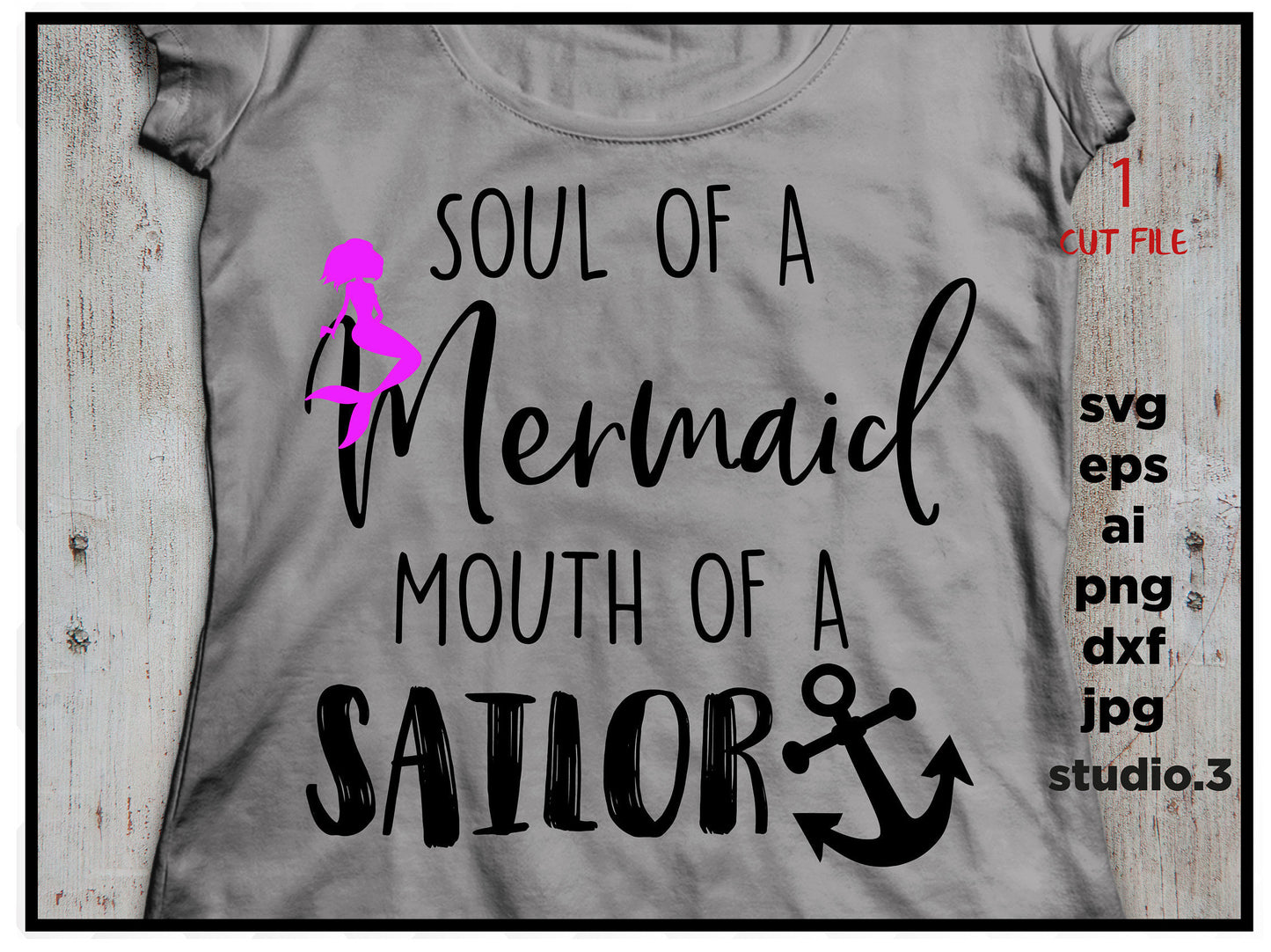 Soul of a Mermaid Mouth of a Sailor Cut File, Mermaid SVG dxf, Mermaid cut file, Sailor dxf svg- Anchor svg- anchor dxf