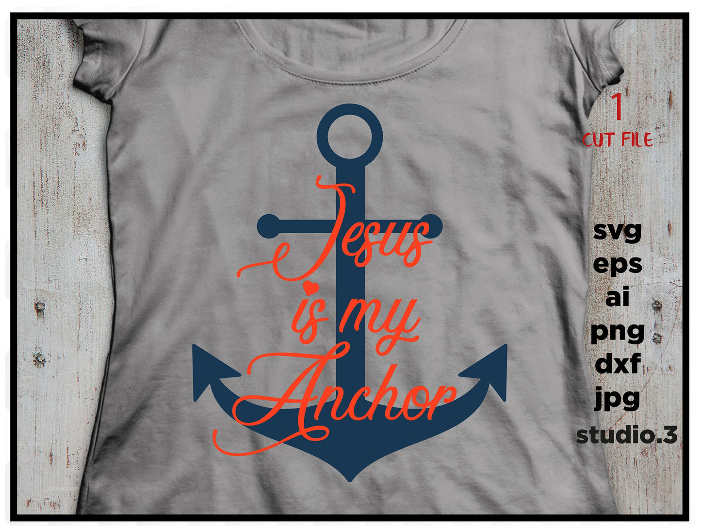 Jesus is my Anchor Christian SVG, saying SVG, eps, svg, png, jpg, cut file instant download design for cricut or silhouette