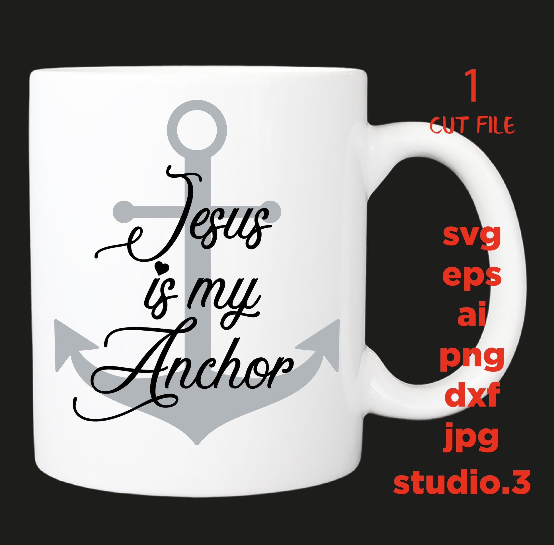 Jesus is my Anchor Christian SVG, saying SVG, eps, svg, png, jpg, cut file instant download design for cricut or silhouette