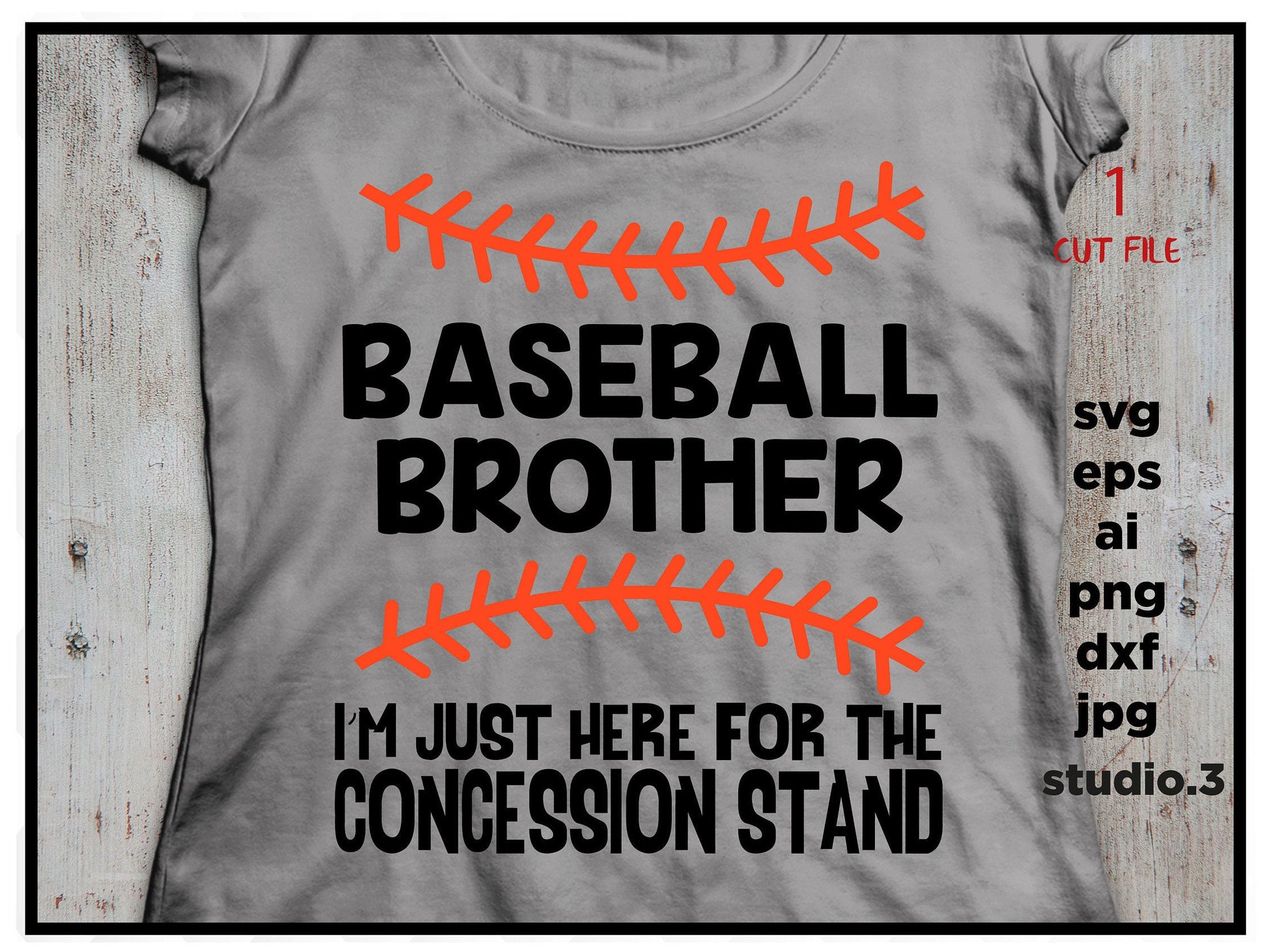 Baseball Brother, baseball svg , Just here for the Concession Stand, baseball Cut Files, jpg, dxf, png Football Svg, for Cricut & Silhouette