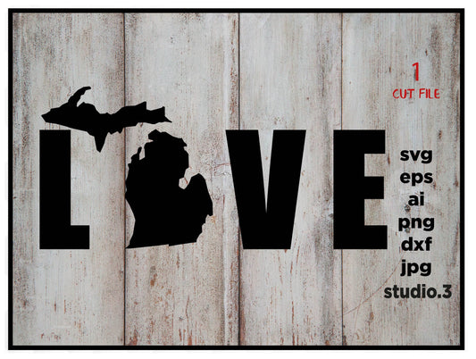 LOVE Michigan,  Cutting File, Michigan, Svg, cut file Eps Dxf Png Files, Cricut Files and Silhouette Cameo, design for cricut or silhouette