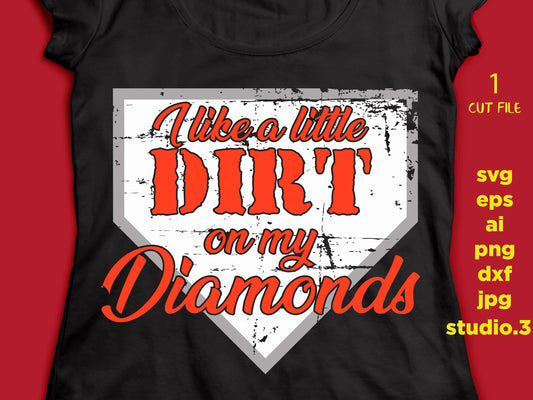 I Like a Little Dirt on My Diamonds Cut File Silhouette Studio Cricut, cut file, Dxf Jpg Png Eps,Ai