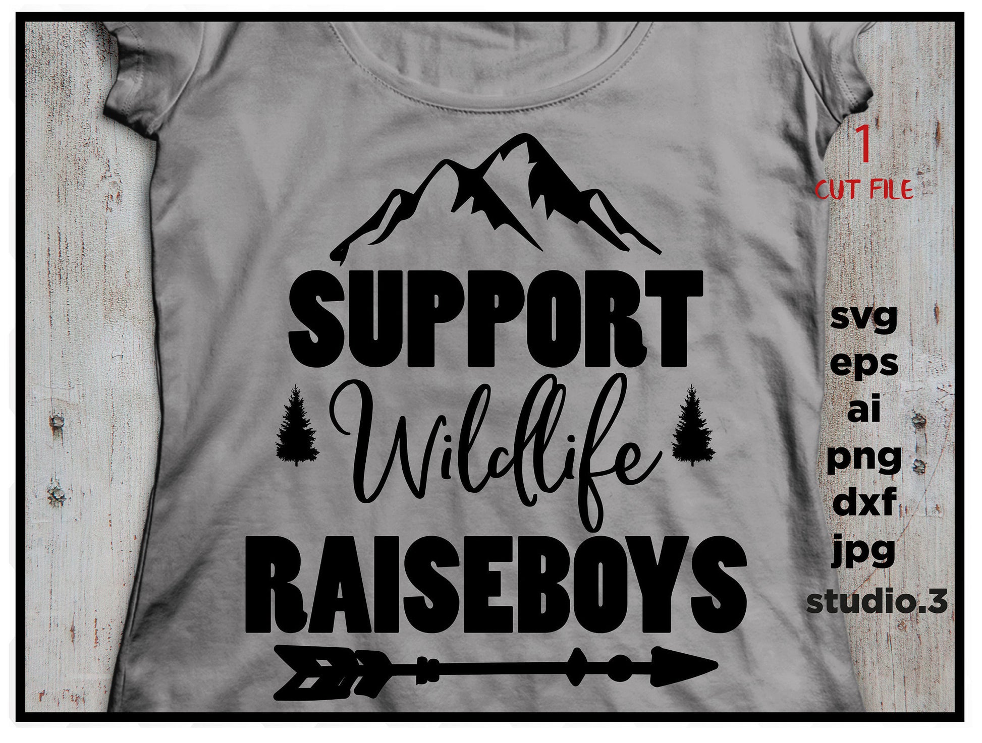 Support Wildlife Raise Boys, saying SVG, eps, png, jpg for paper on transfer, cut file, download design for cricut or silhouette