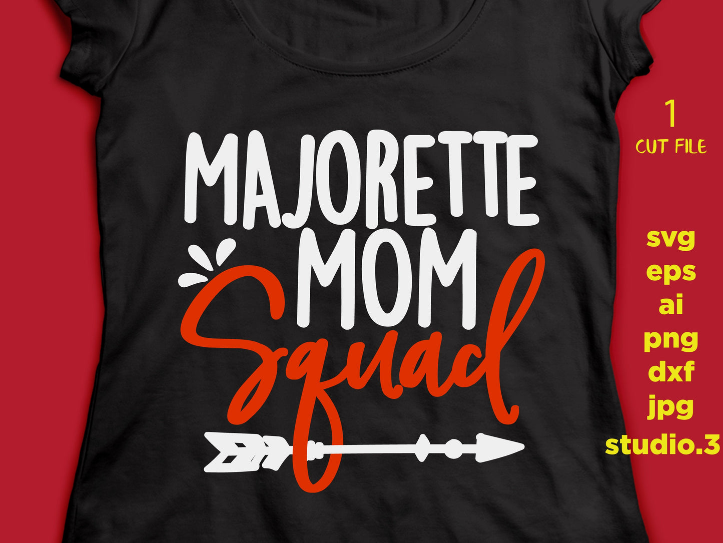 MAJORETTE Mom squad, majorette Mom,  majorette svg, DxF, EpS, cut file, jpg reverse for paper transfer, for Cricut & silhouette