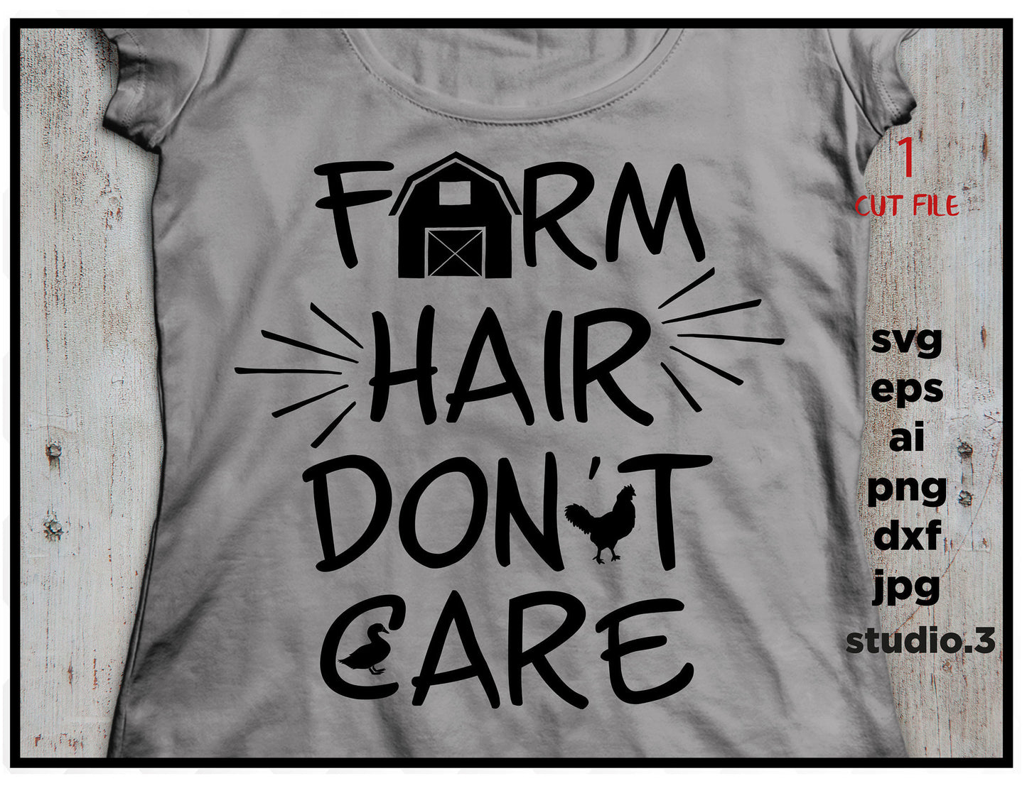 Farm hair don't care, SVG, dxf, cut file, Png, jpg mirror for paper transfer, files sayings, Chicken Svg, Farm Family SVG files for Cricut