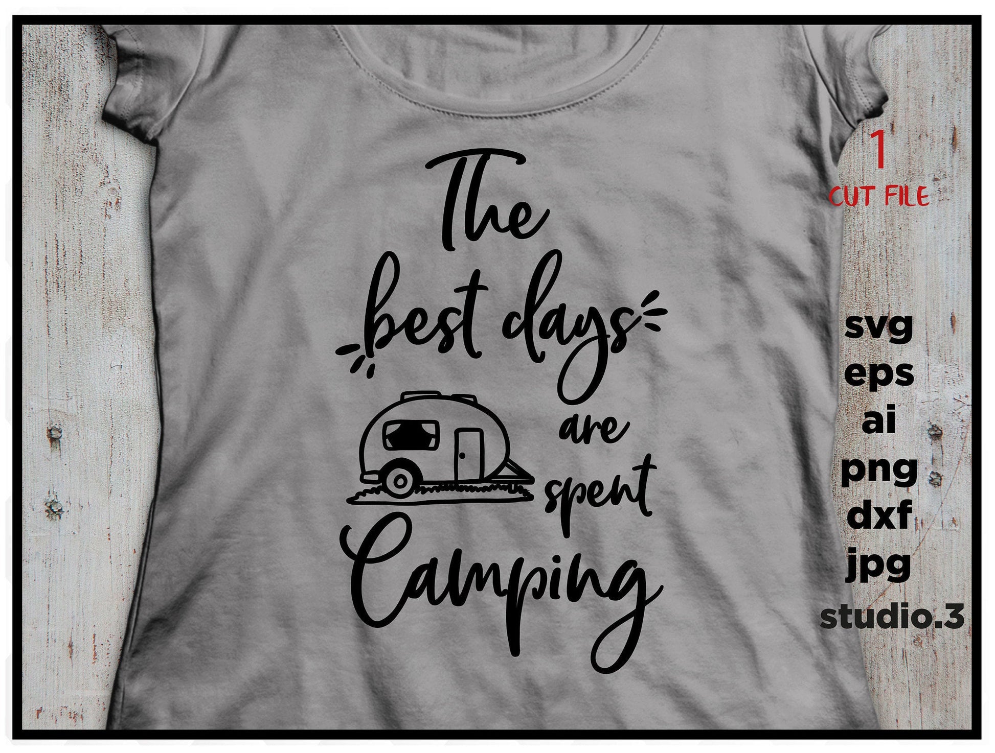 The best days are spent camping SVG, dxf, cut file, Png, jpg mirror for paper transfer, Camper SVG, Summer svg, Glamping SVG, Vacation svg