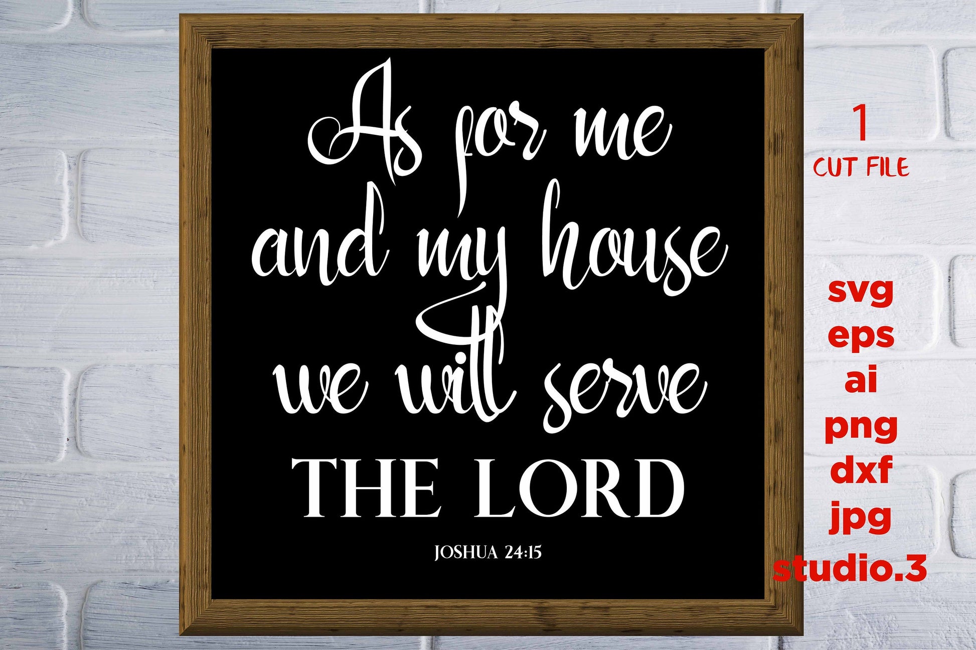 As For Me And My House We Will Serve The Lord cut file, Christian DXF, eps, png, jpg mirror  paper transfer, cut file,  cricut, silhouette