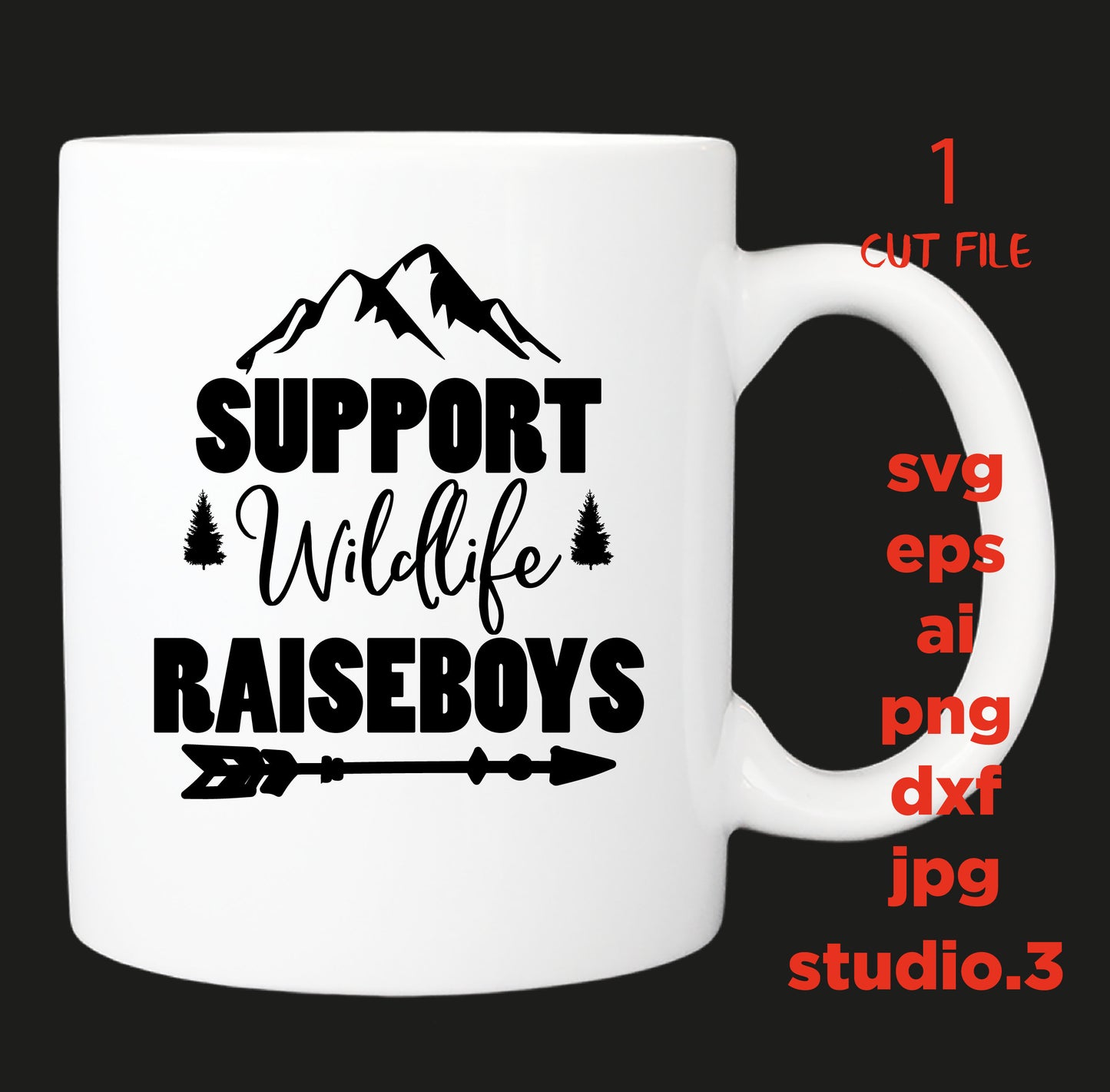 Support Wildlife Raise Boys, saying SVG, eps, png, jpg for paper on transfer, cut file, download design for cricut or silhouette