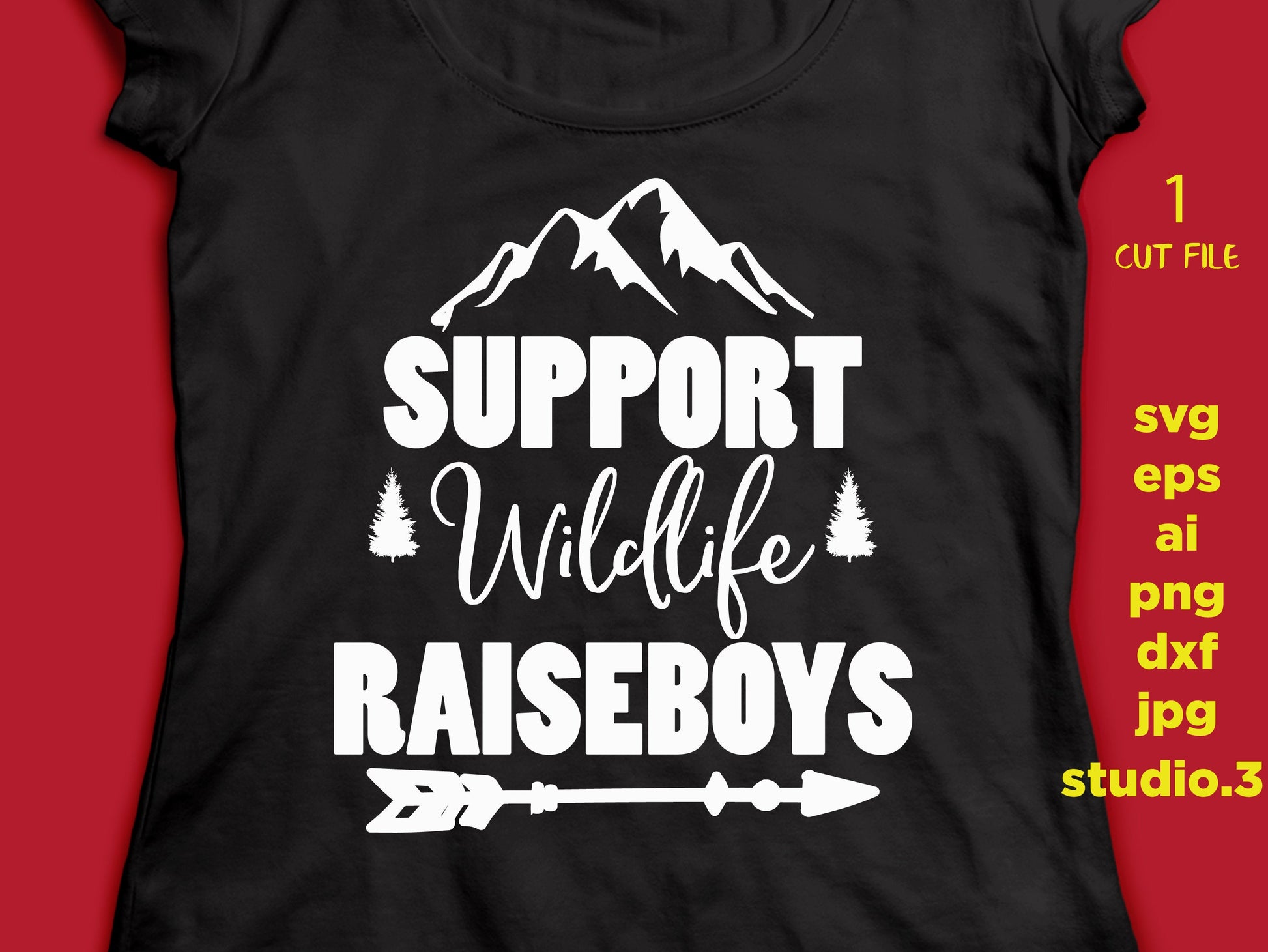 Support Wildlife Raise Boys, saying SVG, eps, png, jpg for paper on transfer, cut file, download design for cricut or silhouette