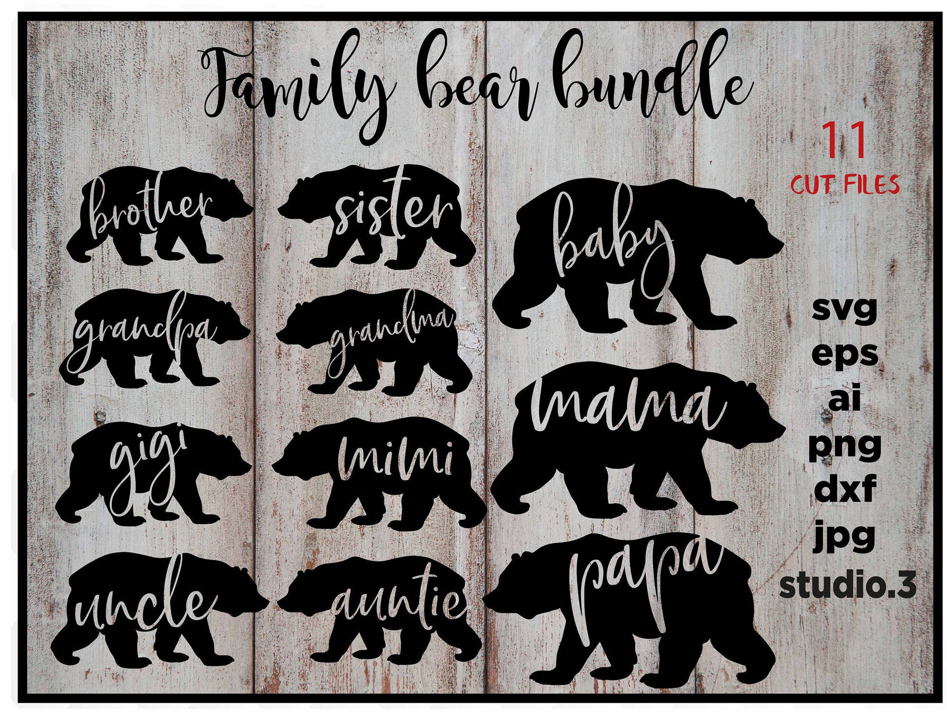 Bear Family Bundle, Mama,papa,sister, baby, grandma and more SVG DxF, EpS, cut file, jpg reverse for paper transfer, for Cricut & silhouette