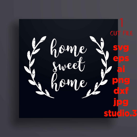 Home Sweet Home grunge, Home Sign distressed Svg, Home Svg, House Svg, House Sign svg, Digital Sign Cutting File for Cricut & Silhouette