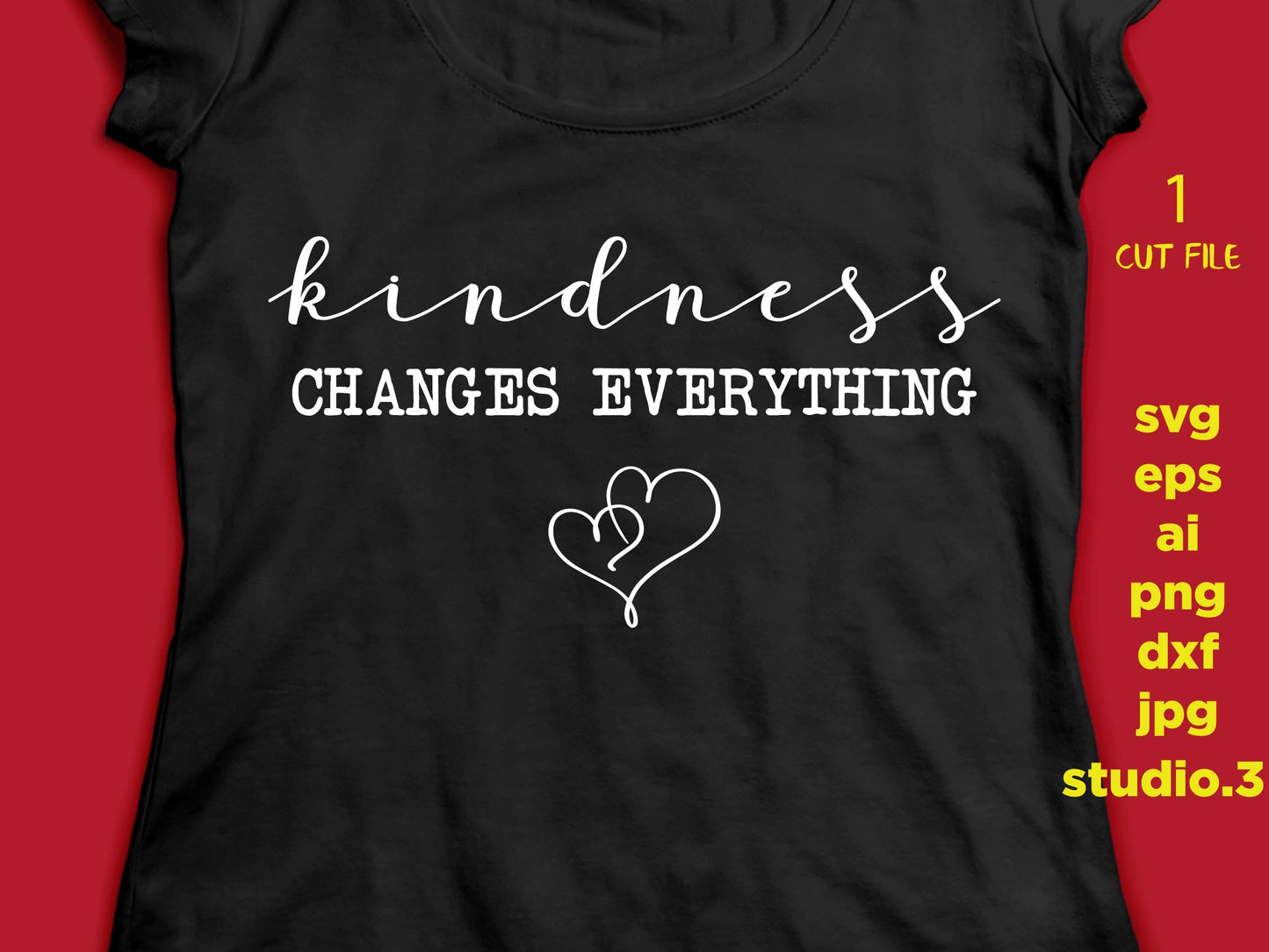 Kindness Changes Everything, Back to School, Teacher Shirt,  svg, eps, png, jpg for paper on transfer, cut file, for cricut or silhouette