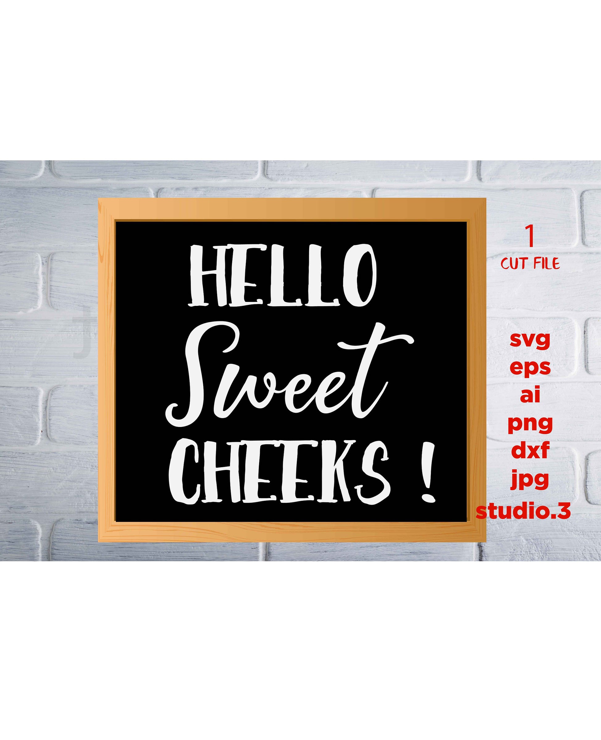 Hello Sweet Cheeks, Bathroom Decor, Wall Art Bathroom Signs SVG, DxF, EpS, cut file, jpg reverse for paper transfer, for Cricut & silhouette