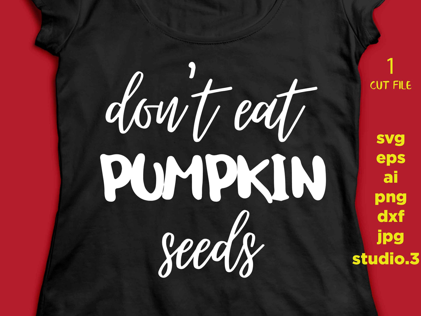 Don't Eat Pumpkin Seeds, Maternity, Baby Bump Halloween, Vector Files, Halloween, Svg, DXF, JPG, png, eps, SVG, Cricut and Silhouette,