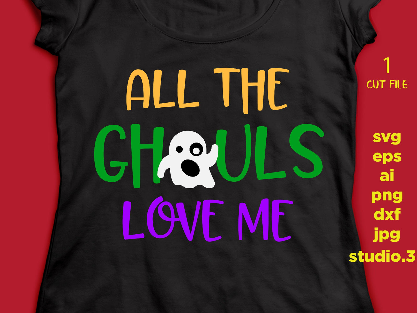 all the ghouls love me svg, kids halloween svg, dxf, cut file, eps, png, jpg for paper transfer, cut file, for cricut or silhouette