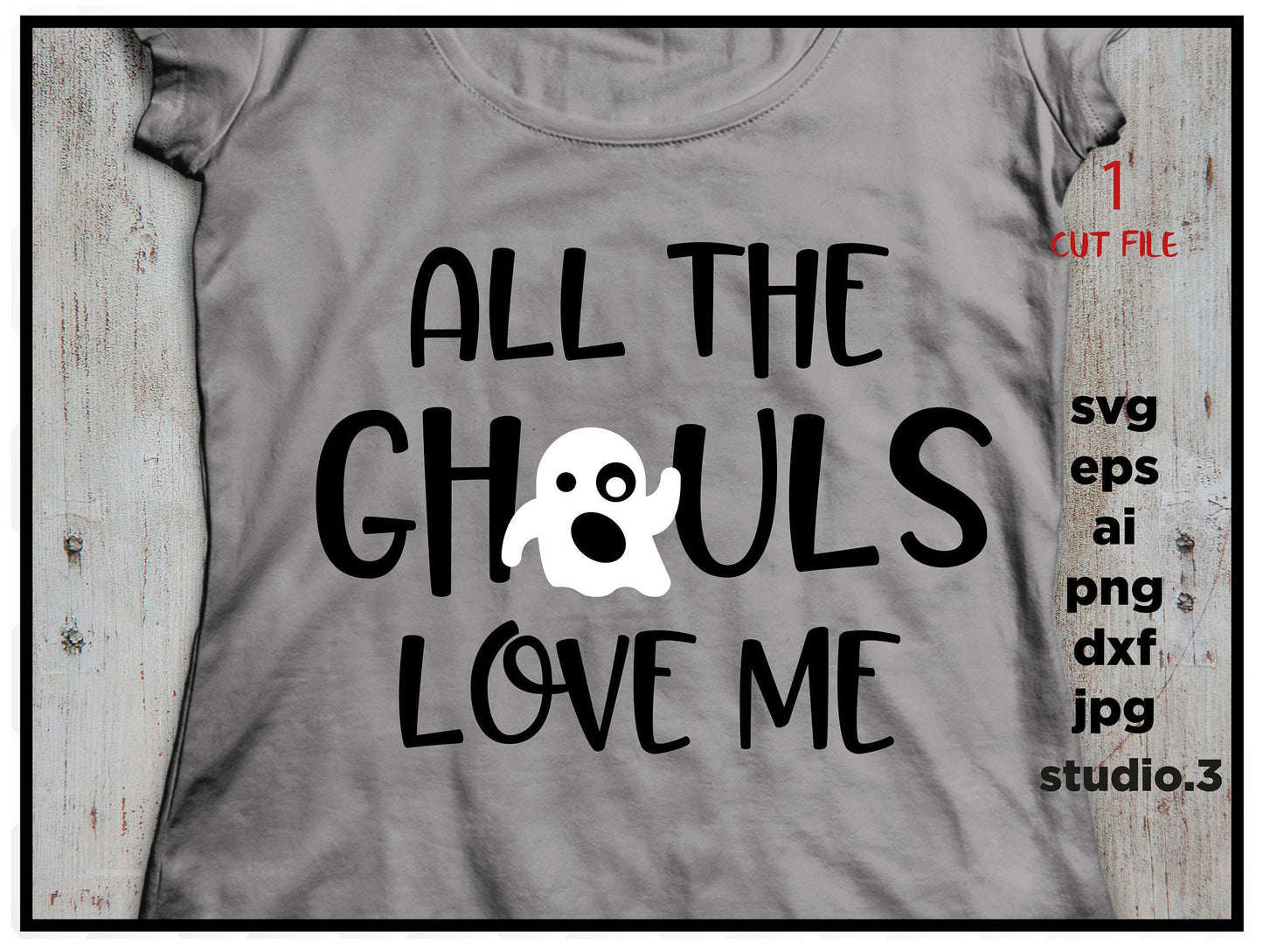 all the ghouls love me svg, kids halloween svg, dxf, cut file, eps, png, jpg for paper transfer, cut file, for cricut or silhouette