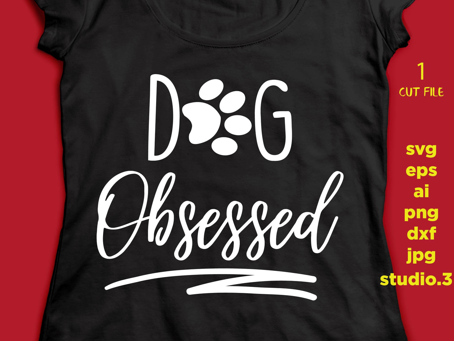 Dog obsessed svg, Dog lover svg, Dogs svg, Pet svg, Paw svg svg files dog mom, svg file dog silhouette, eps, jpeg, png, dog print