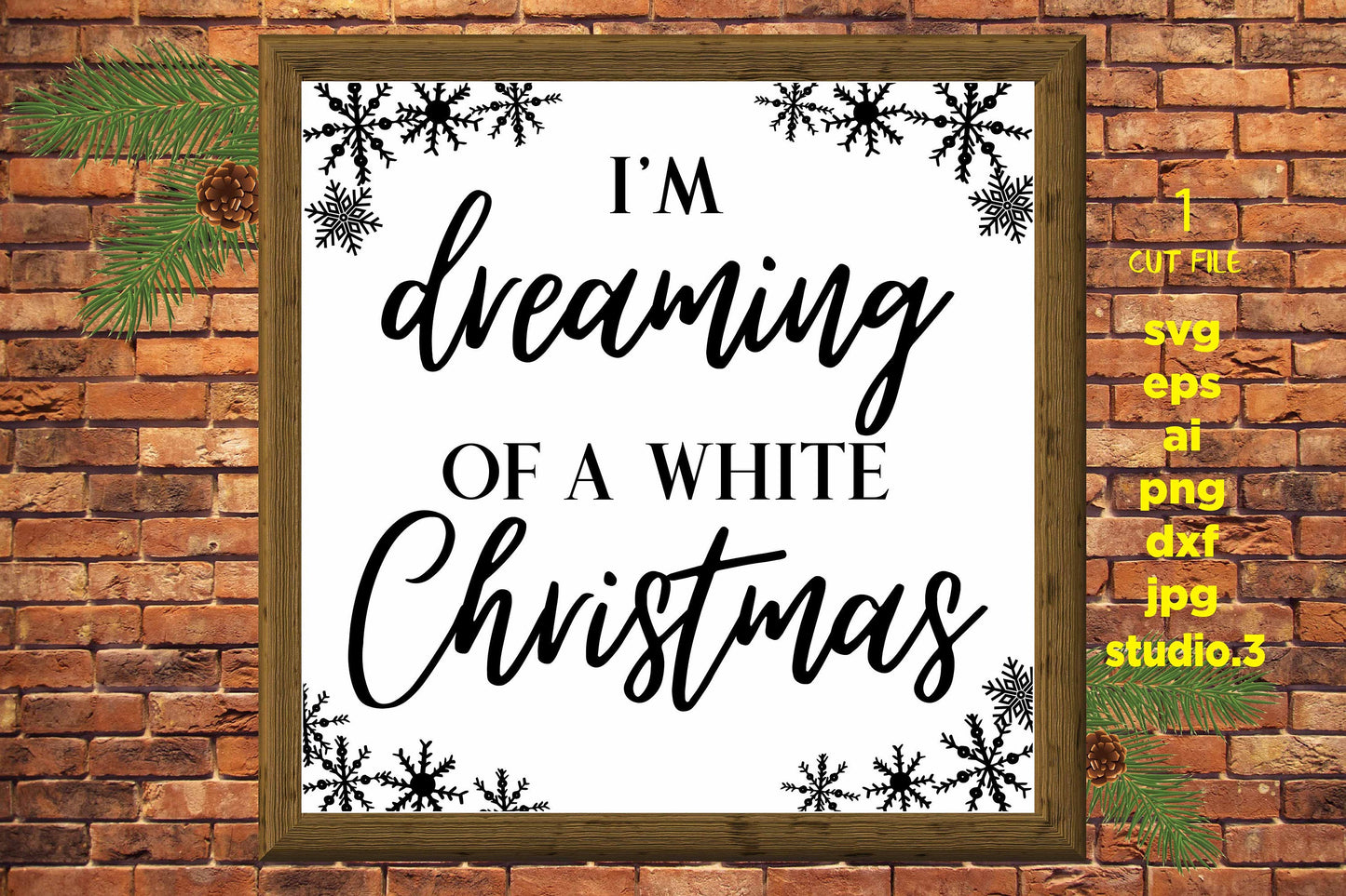 I'm Dreaming of a White Christmas  svg, Christmas svg, Christmas DXF, eps, png, jpg mirror for paper transfer, cut file, cricut, silhouette