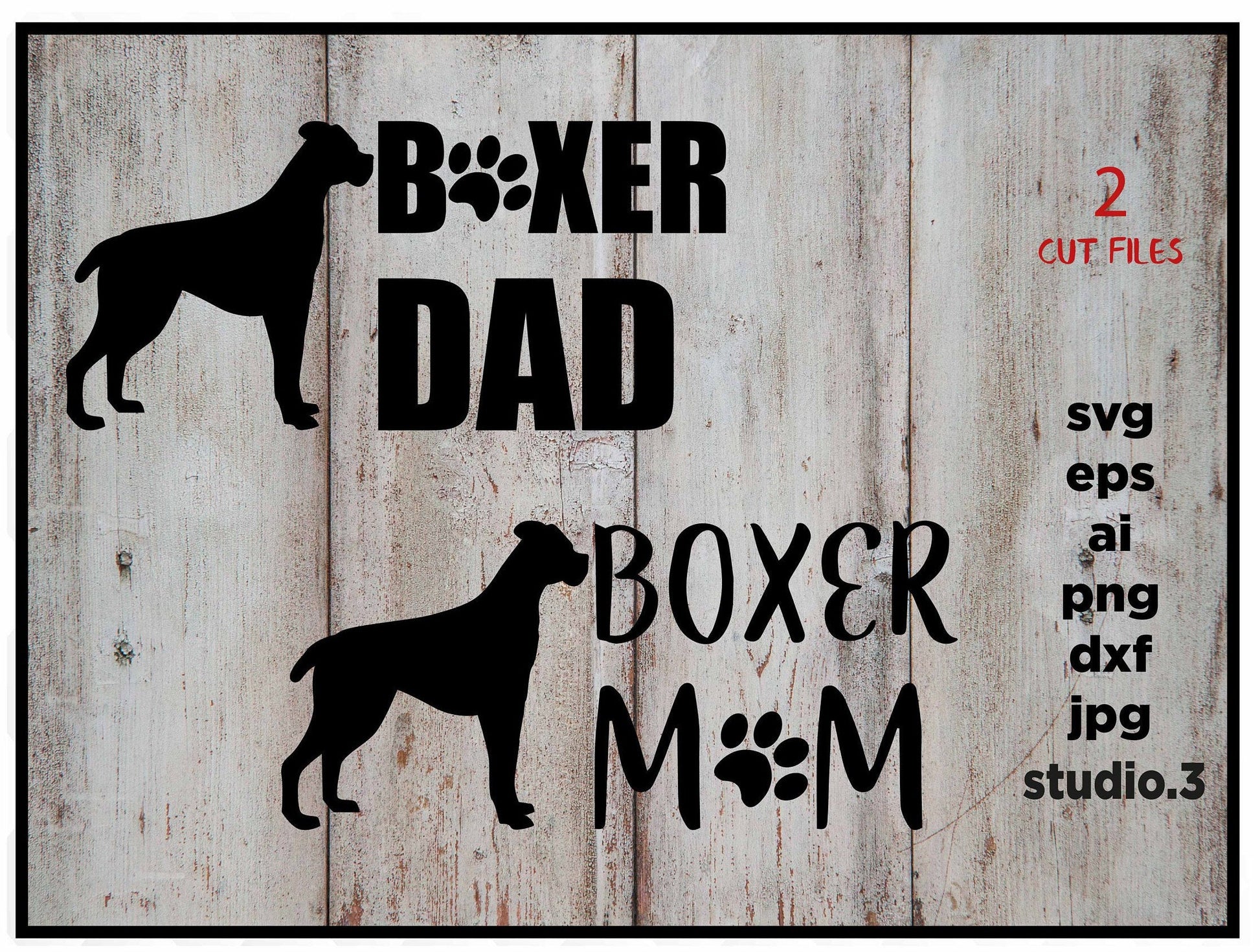 Boxer Mom, Boxer Dad, svg files for cricut dog, svg files dog mom, svg file dog silhouette, eps, jpeg reverse for transfer, png