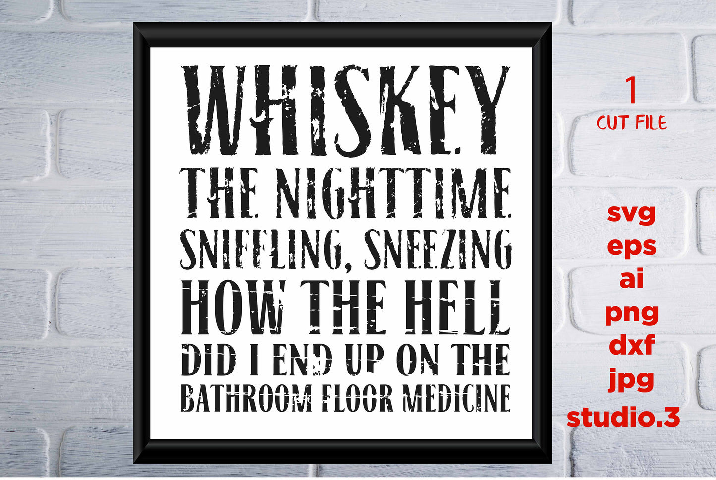 Whiskey The Nighttime Sniffling Sneezing Sign Svg, Whiskey, Wine , Beer Svg, DxF, EpS, png, cut file, jpg paper transfer, Cricut,silhouette