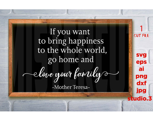 Mother Teresa - If you want to bring happiness, Christmas Sign svg, Farmhouse, Sign svg, png, jpg transfer, cut file, cricut, silhouette