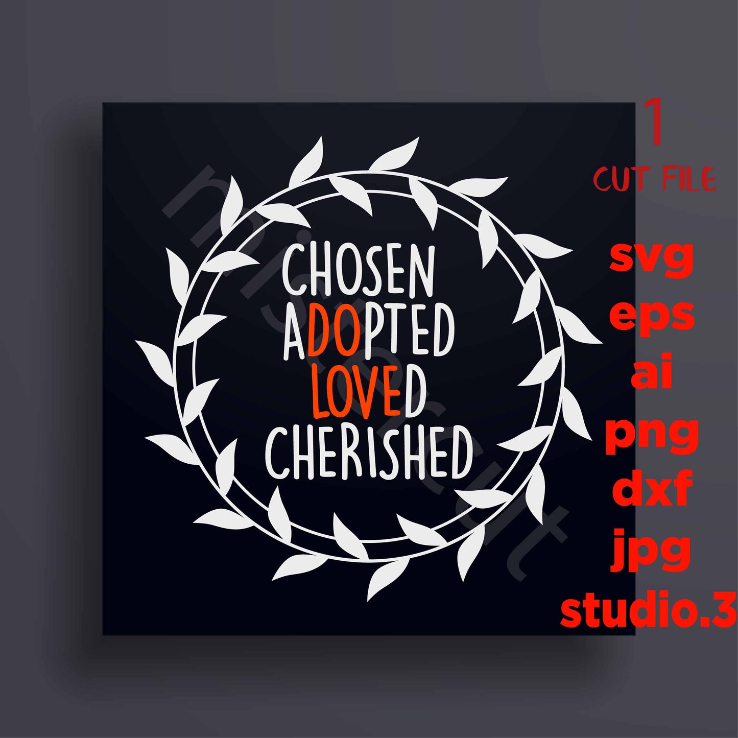 Chosen Adopted Loved Cherished  svg, dxf, eps, png, jpg for paper transfer, cut file, for cricut or silhouette, boho svg