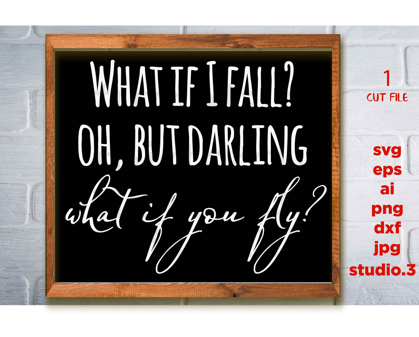 What If I Fall oh my darling what if you fly? svg, What If I Fall printable, Modern Farmhouse svg, inspirational sign, jpg paper transfer