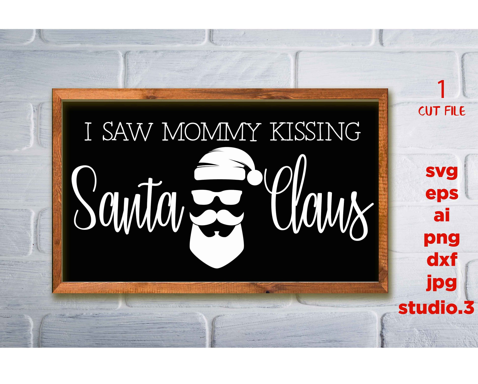 I saw mommy kissing Santa Claus, Christmas SVG, Christmas Clipart, Christmas Vectors ,Christmas svg, DXF, png, jpg paper transfer, cut file