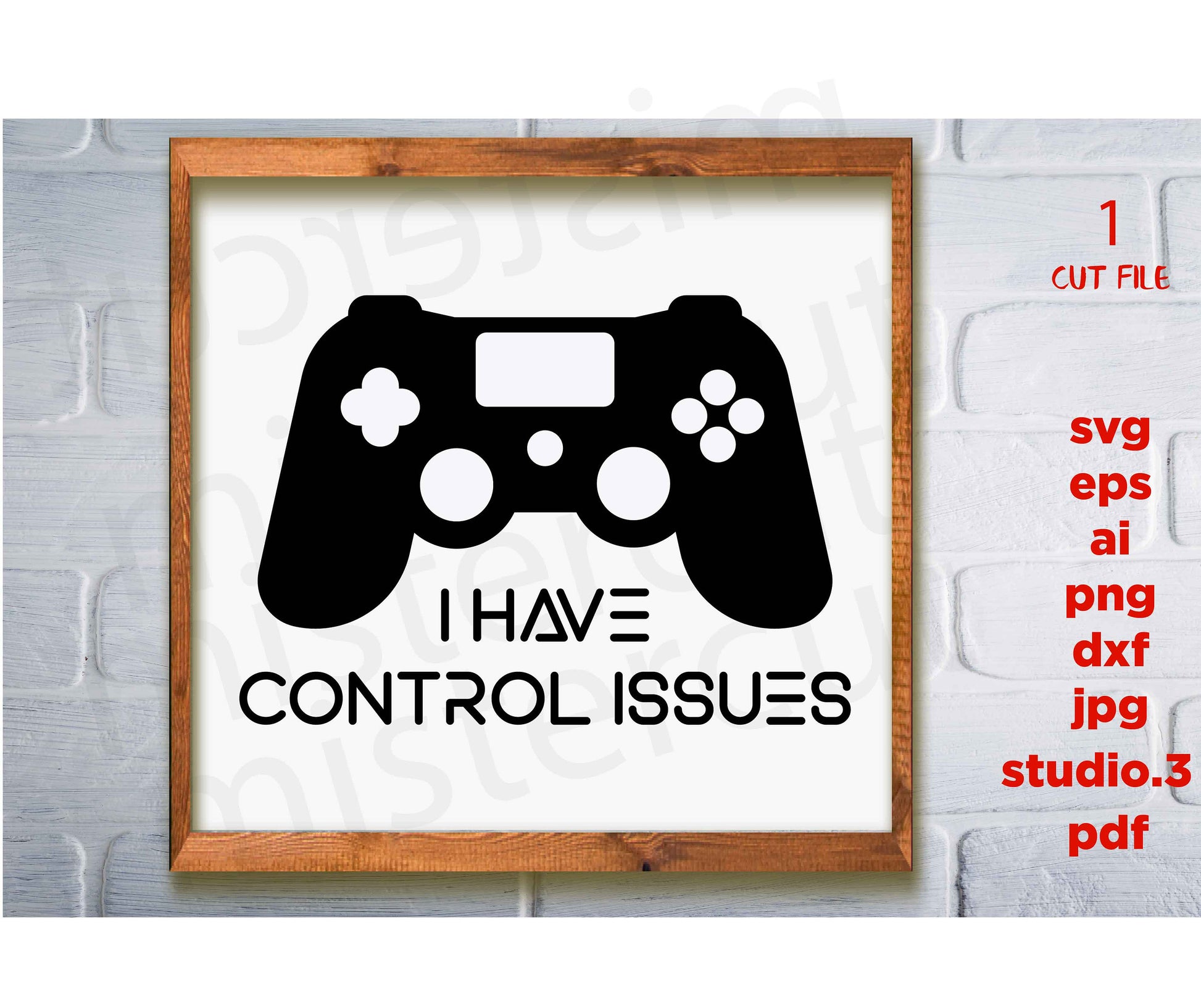 I Have Control Issues svg, png, jpg transfer, cut file, dxf Video Gamer svg, Game Controller svg, Boy svg, Teen Boy svg, Guys, Men png