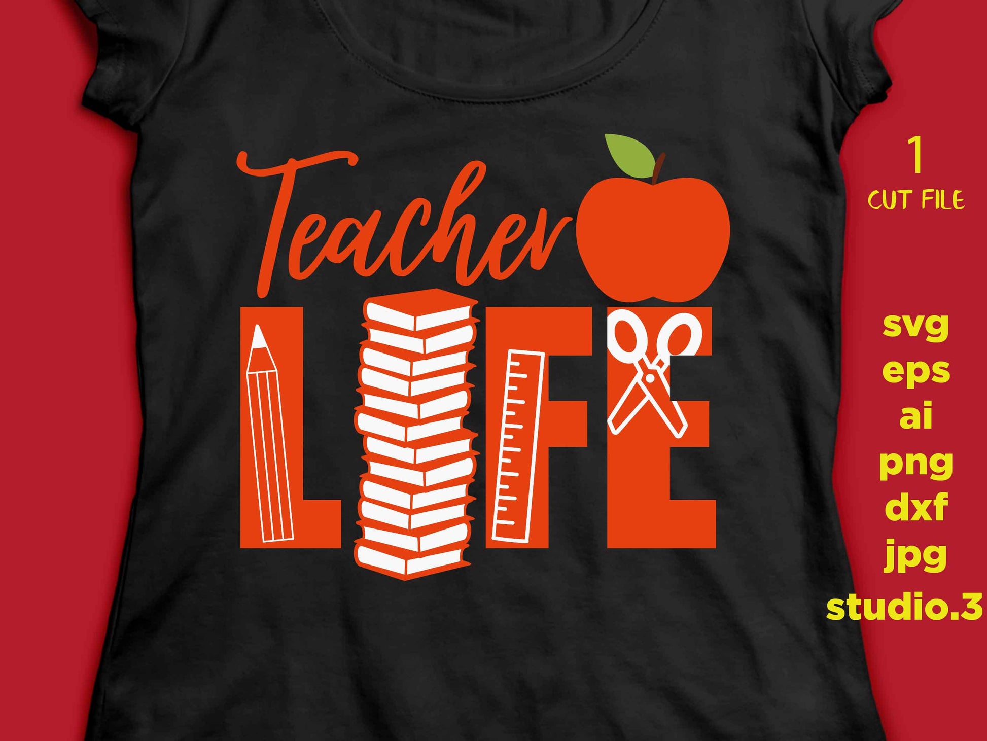 Teacher Life SVG DXF, teacher svg, Back to School, Teacher Shirt,  svg, eps, png, jpg paper on transfer, cut file, cricut, silhouette