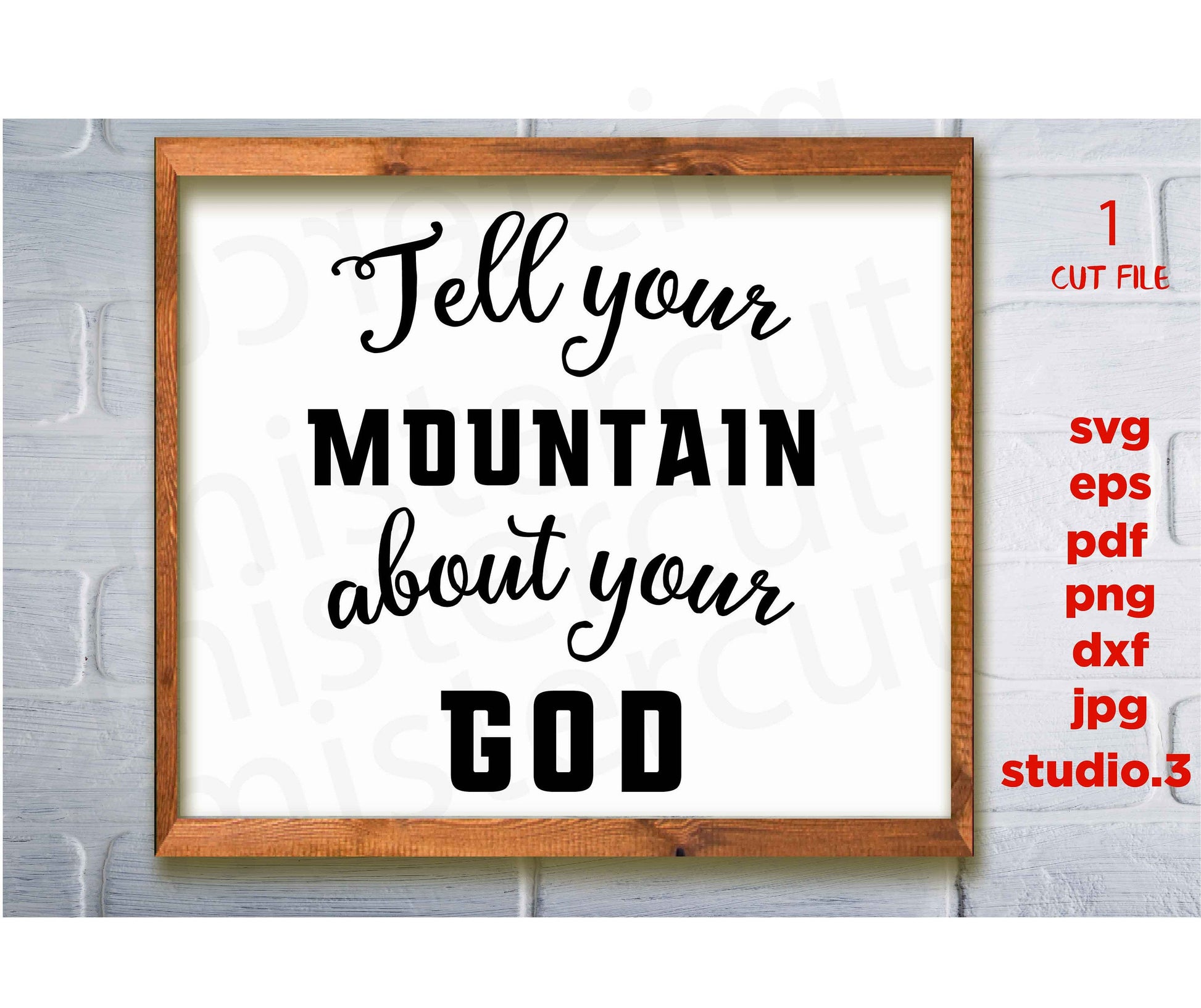 Tell your mountain about your God, svg Mountain svg, Believe in God svg, Christian svg, Christian Gifts, dxf, jpg transfer, cut file, png