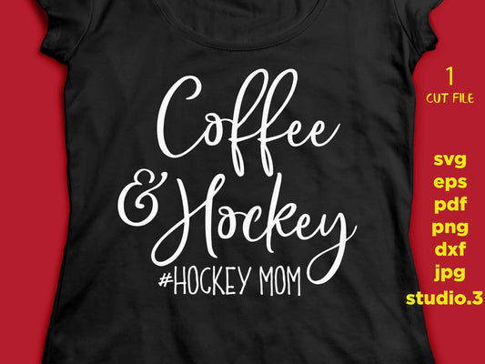 Hockey mom svg, Coffee and hockey Svg, DXF, eps, png, jpg paper on transfer, cut file, cricut,silhouette, jpg paper transfer, hockey svg