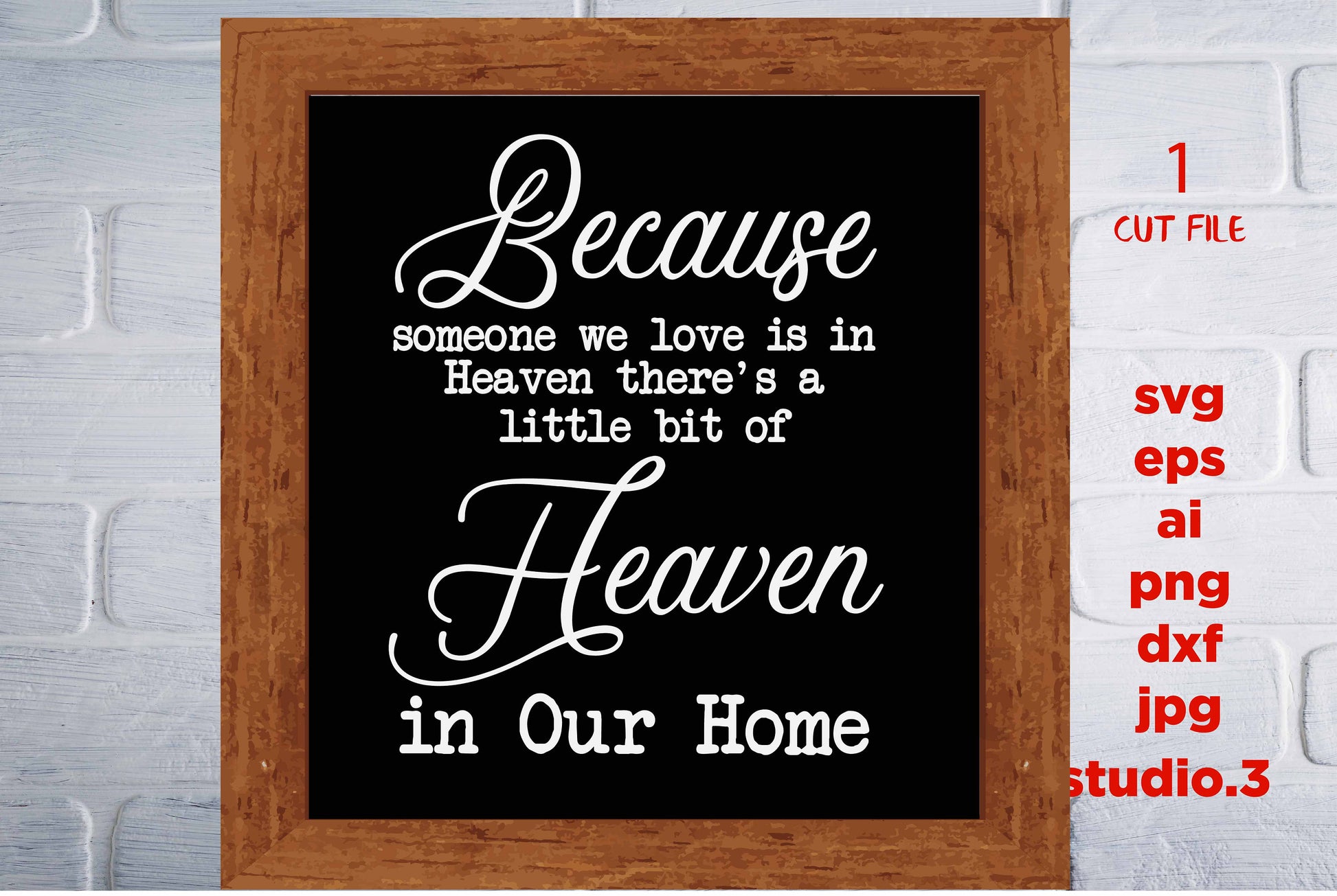 Because Someone we love is in heaven, there is heaven in our home svg, Memorial Cut File, DxF, cut file, jpg transfer, Cricut, silhouette