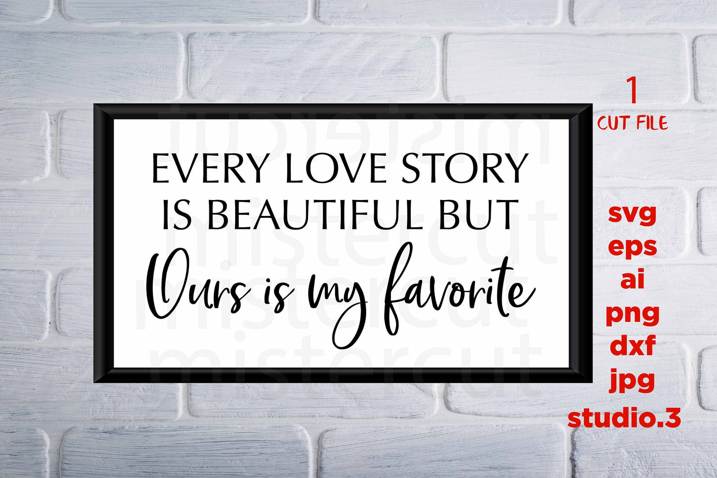 Every Love Story is Beautiful but ours is my favorite, Family svg, Family dxf, png, jpg reverse paper transfer, cut file, cricut, silhouette