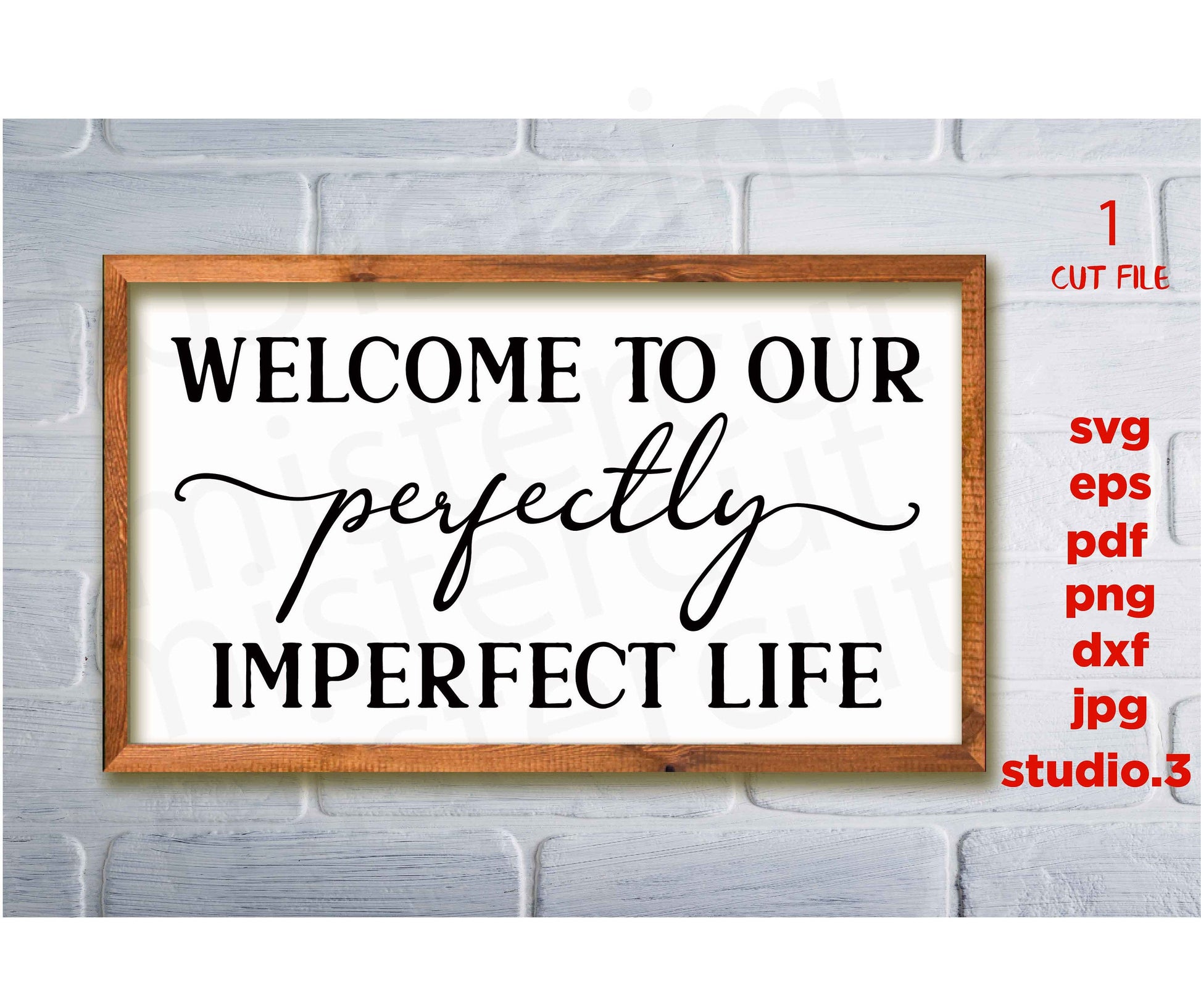 Welcome To Our Perfectly Imperfect Life svg, sign saying, Modern Farmhouse Sign svg, dxf, png cut file, home Sign svg, png, jpg transfer