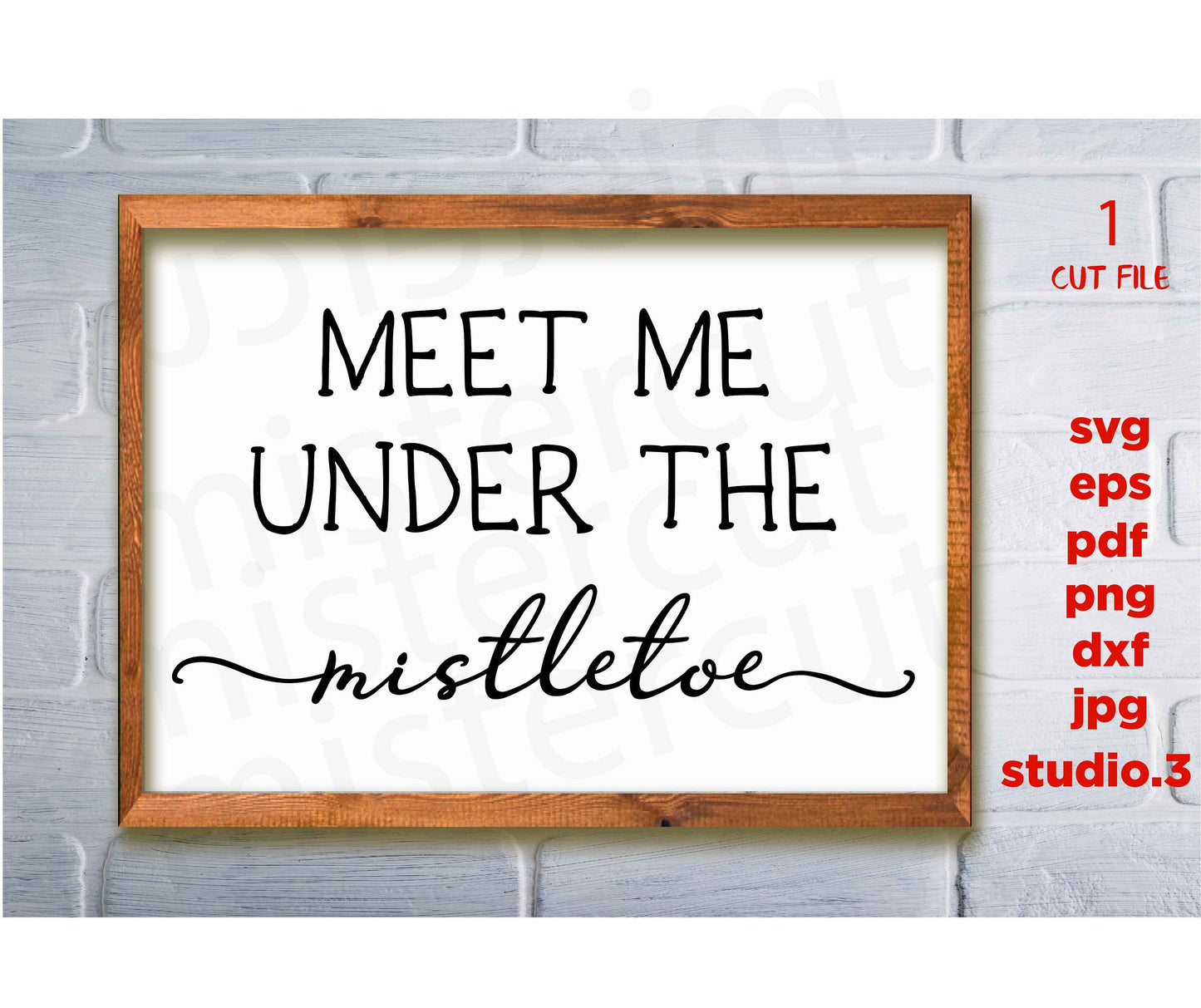 Meet Me Under The Mistletoe, Farmhouse Svg DIY, Christmas SVG, DXF, eps, jpg mirror paper transfer, cut file, cricut, silhouette