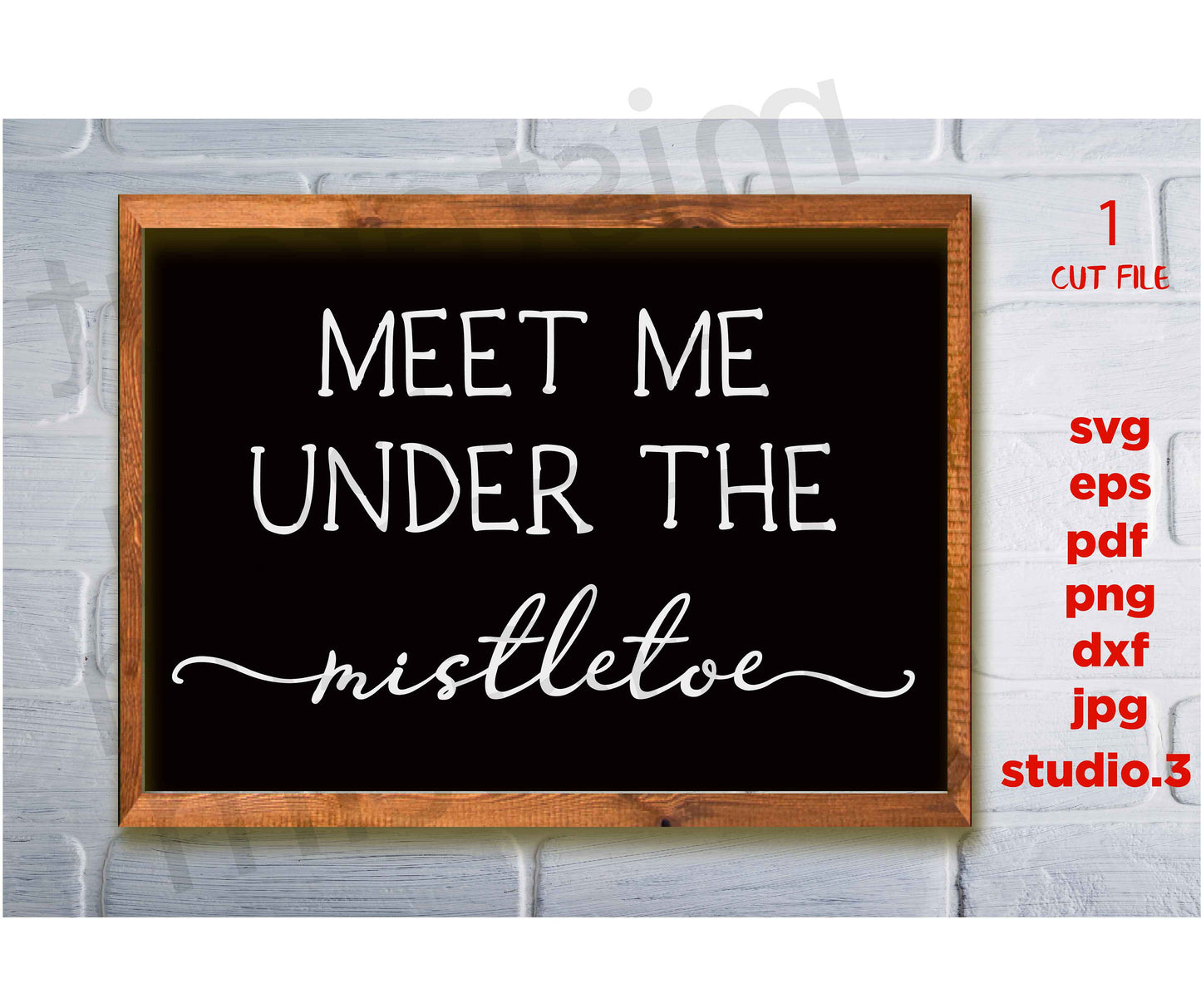 Meet Me Under The Mistletoe, Farmhouse Svg DIY, Christmas SVG, DXF, eps, jpg mirror paper transfer, cut file, cricut, silhouette