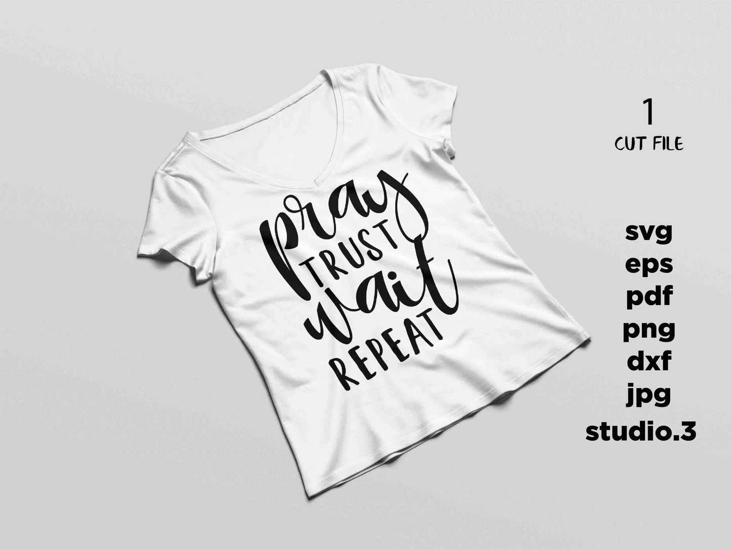 pray trust wait repeat SVG Christian, Jesus SVG, grace svg, pray svg Jesus svg, eps, png, jpg mirror paper transfer, cut file, t shirt svg