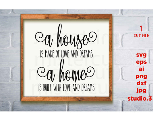 A House Is Made Of Walls And Beams A Home Is Built With Love And Dreams, svg, jpg transfer, cut file, Modern Farmhouse, Cricut silhouette