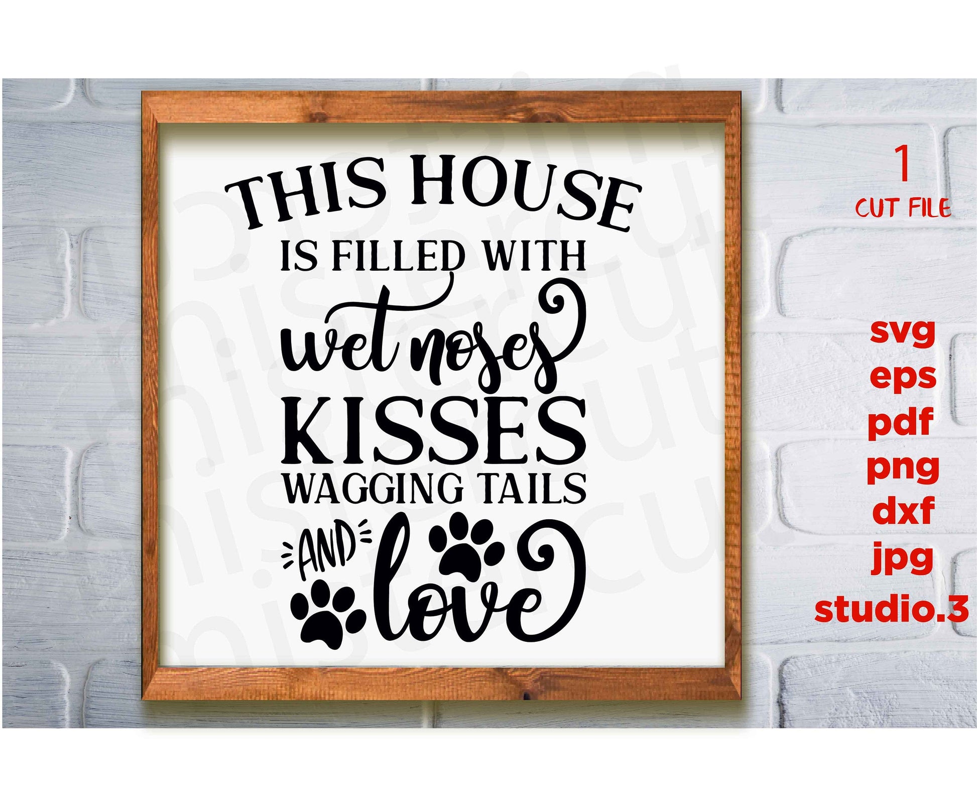 This Home is Filled with Wet Nose svg, dxf, jpg transfer, cut file, Dog svg, Dog sign svg, Dog Lover, sign svg, cricut, silhouette,pet love