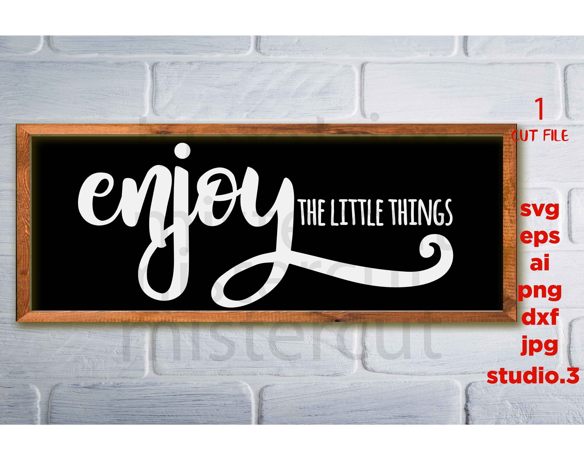 Enjoy The Little Things SVG, Rustic Sign Svg, dxf, eps, png Farmhouse Sign Svg, Farmhouse Style Svg,  inspirational sign, jpg paper transfer