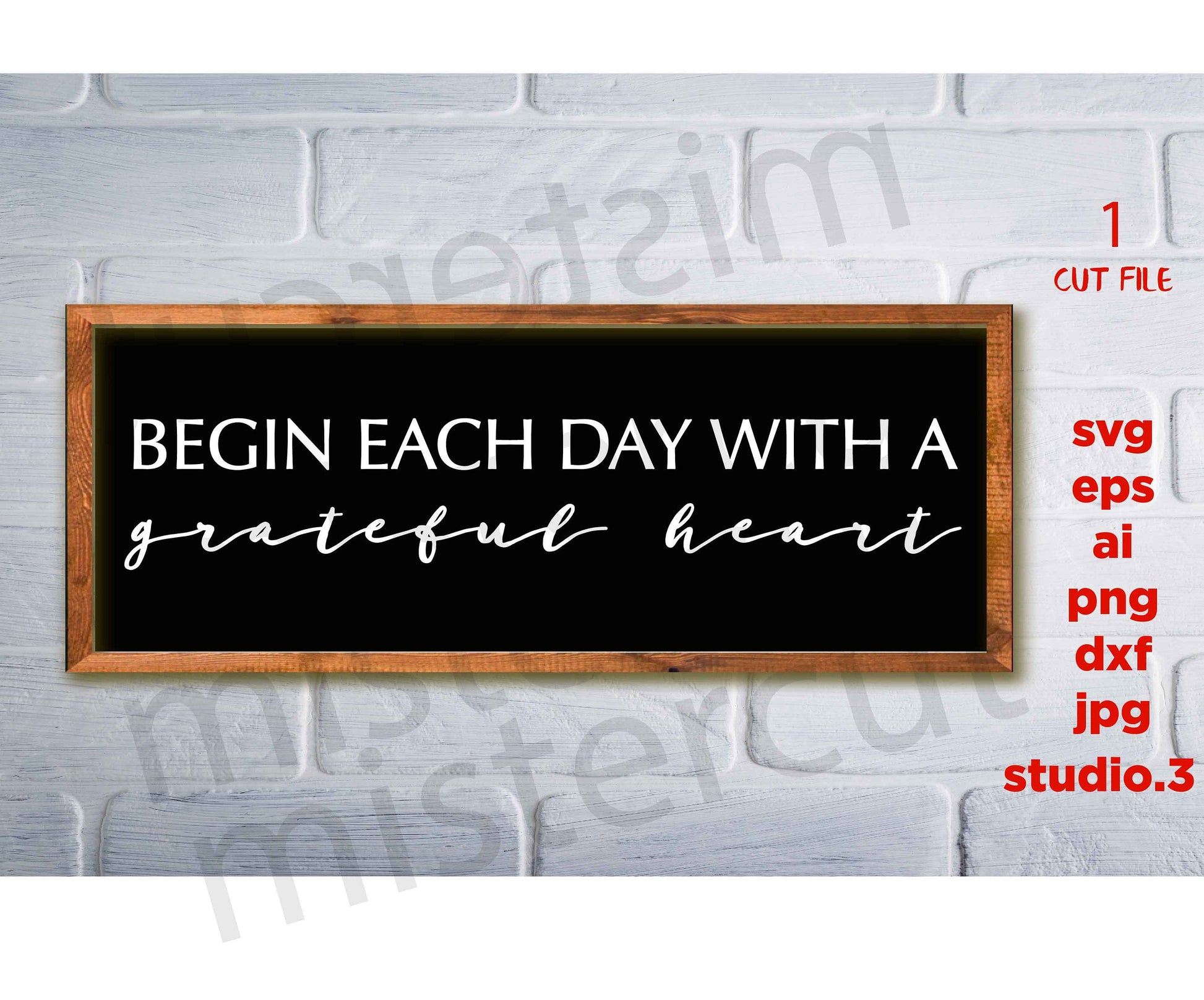 Begin Each Day With A Grateful Heart SVG, HEART Svg, religious Svg, DxF, EpS, cut file, jpg paper transfer, Cricut & silhouette