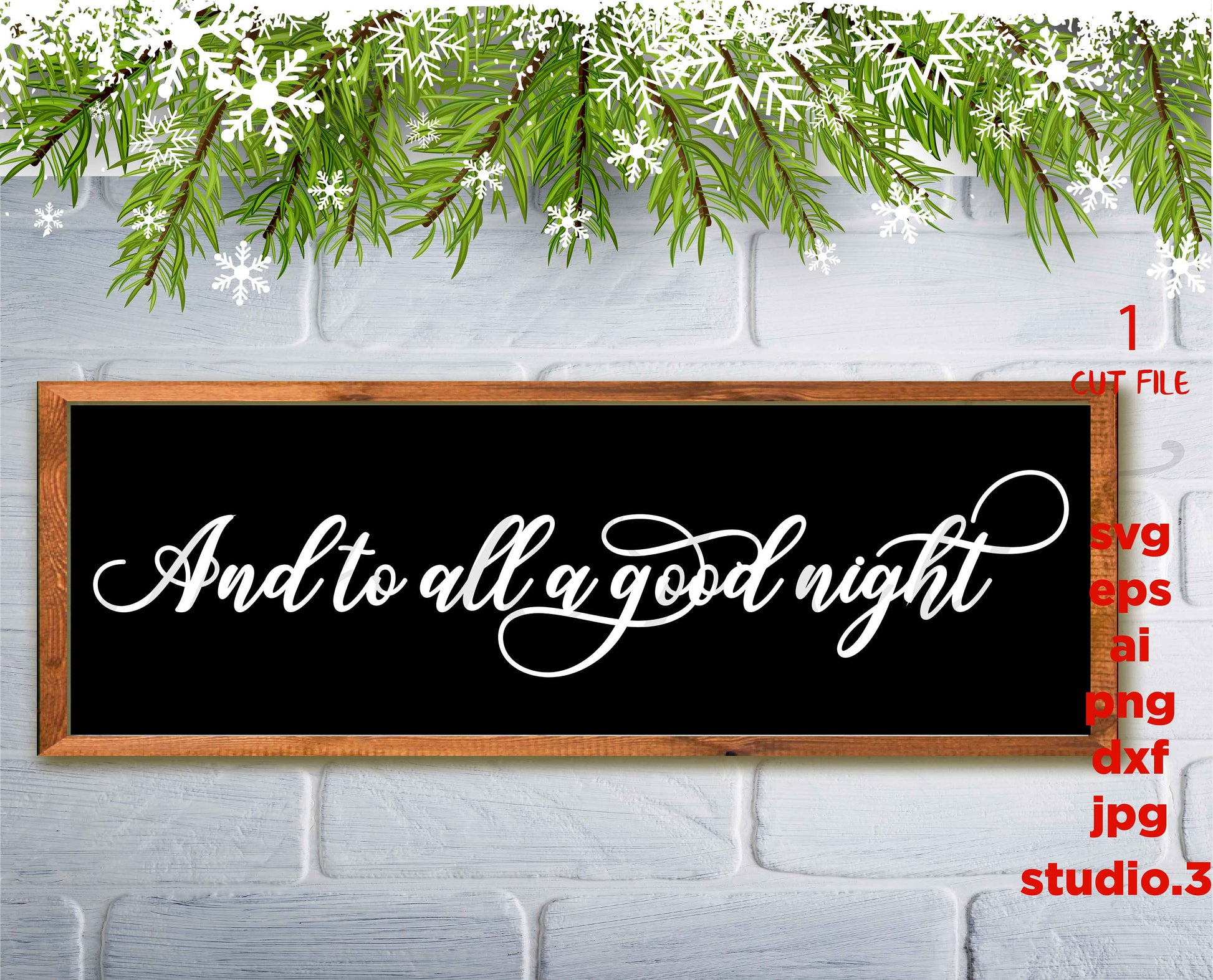 And to All a Good Night svg, Christmas Sign svg, Farmhouse Christmas svg Christmas svg, png, jpg transfer, cut file, cricut, silhouette