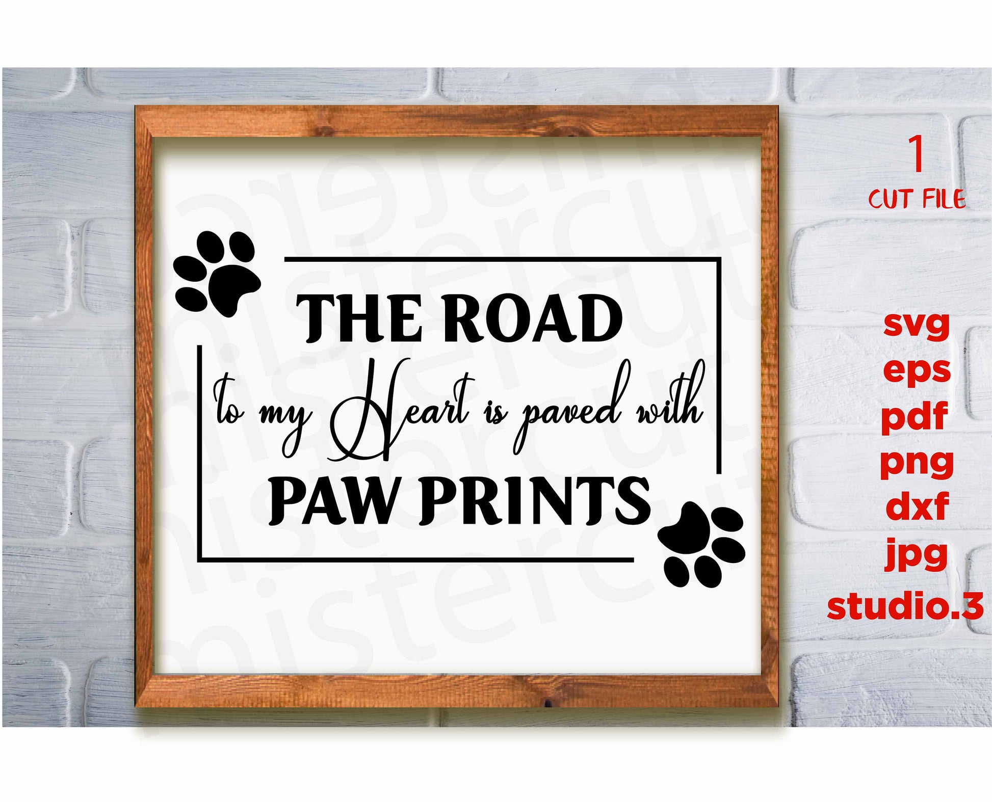 The Road to My Heart is Paved with Paw Prints svg, dxf, jpg transfer, cut file, Dog svg, Dog sign svg, Dog Lover, sign svg, png, eps