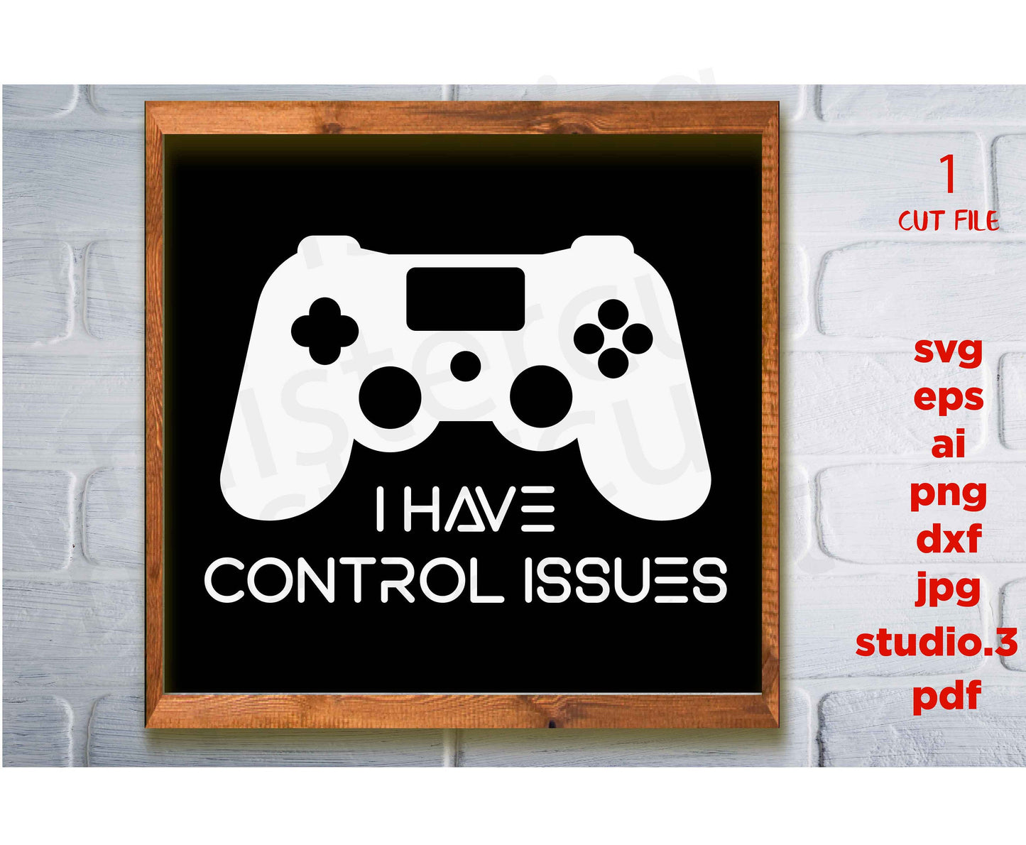 I Have Control Issues svg, png, jpg transfer, cut file, dxf Video Gamer svg, Game Controller svg, Boy svg, Teen Boy svg, Guys, Men png