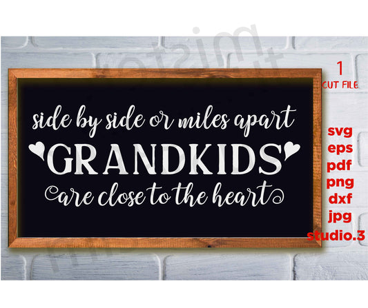 Side by Side or Miles Apart svg, Grandkids svg, dxf, png cut file, png, jpg, Valentine's Day svg, grandparents SVG, Modern Farmhouse