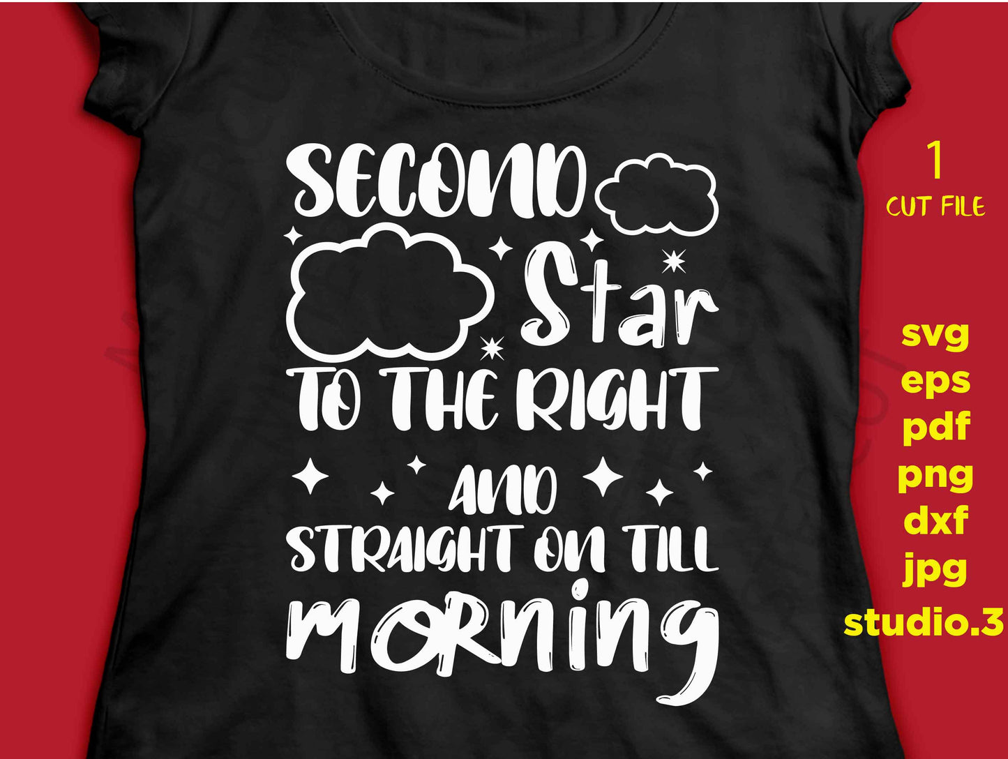 Second Star to the Right and Straight on Till Morning SVG, DxF, EpS, cut file Cut file, Peter Pan svg, Cutting File, Child svg, Nursery svg