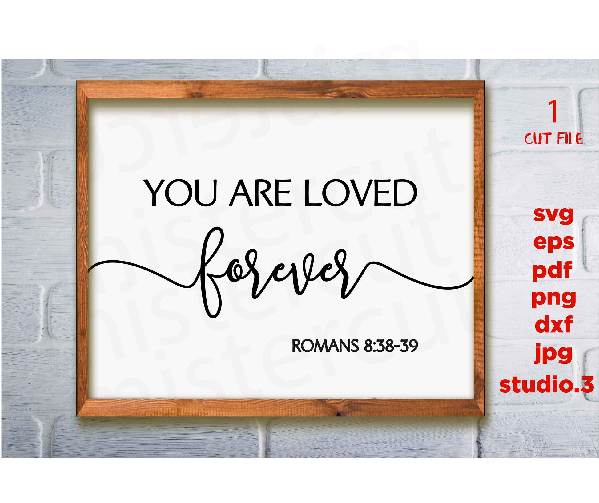 You Are Loved Forever, Romans 8:38-39, Christian svg, Christian Gifts, Scripture Art, Wedding Quotes svg, dxf, jpg transfer, cut file