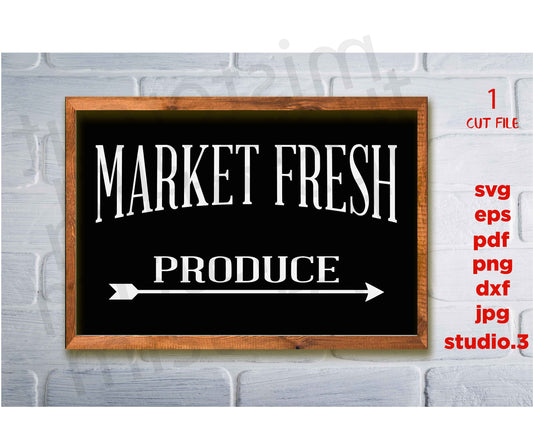 Market Fresh produce svg, Market Fresh cuttable SVG, kitchen svg, dxf, png, jpg transfer, kitchen Sign svg, Farmhouse Sign svg, csvg