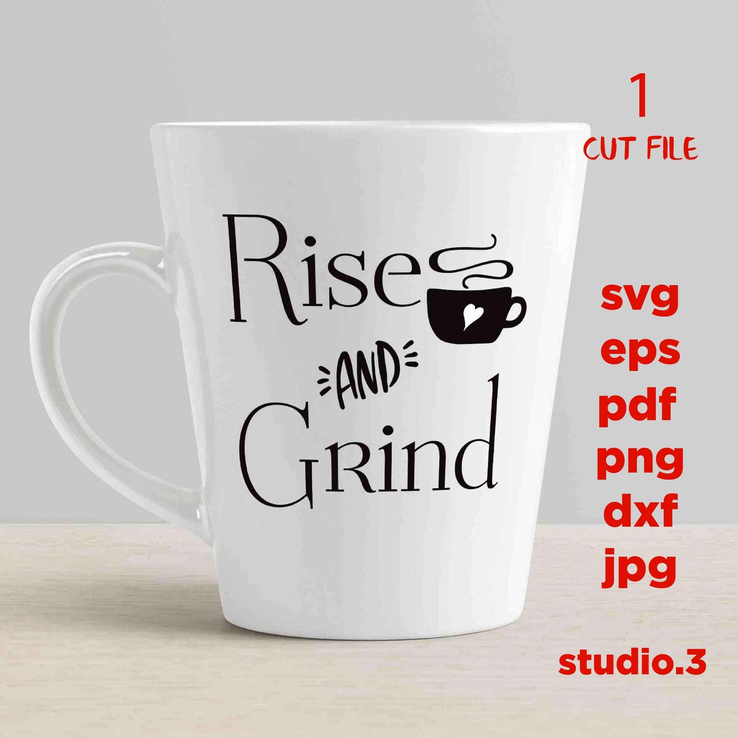 Rise and Grind svg, Coffee svg, Coffee Bar svg, Coffee Sign svg, dxf, png, jpg transfer, kitchen Sign svg, Farmhouse Sign svg, mug svg